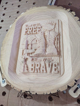 Load image into Gallery viewer, Land Of The Free / Home Of The Brave Fir Round