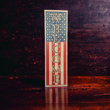 Load image into Gallery viewer, Patriotic US Flag Welcome Sign